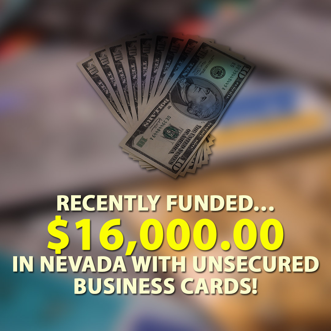 Recently funded $16000.00 in Nevada with Unsecured business cards! 1080X1080